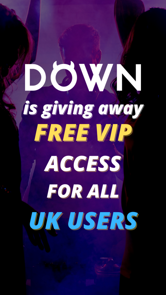 A FREE Dating Site UK is Here! DOWN App is Ready for Use.