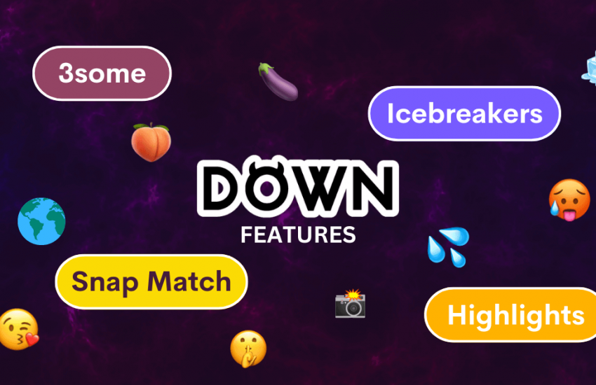 DOWN App's Key Features You Should Know About