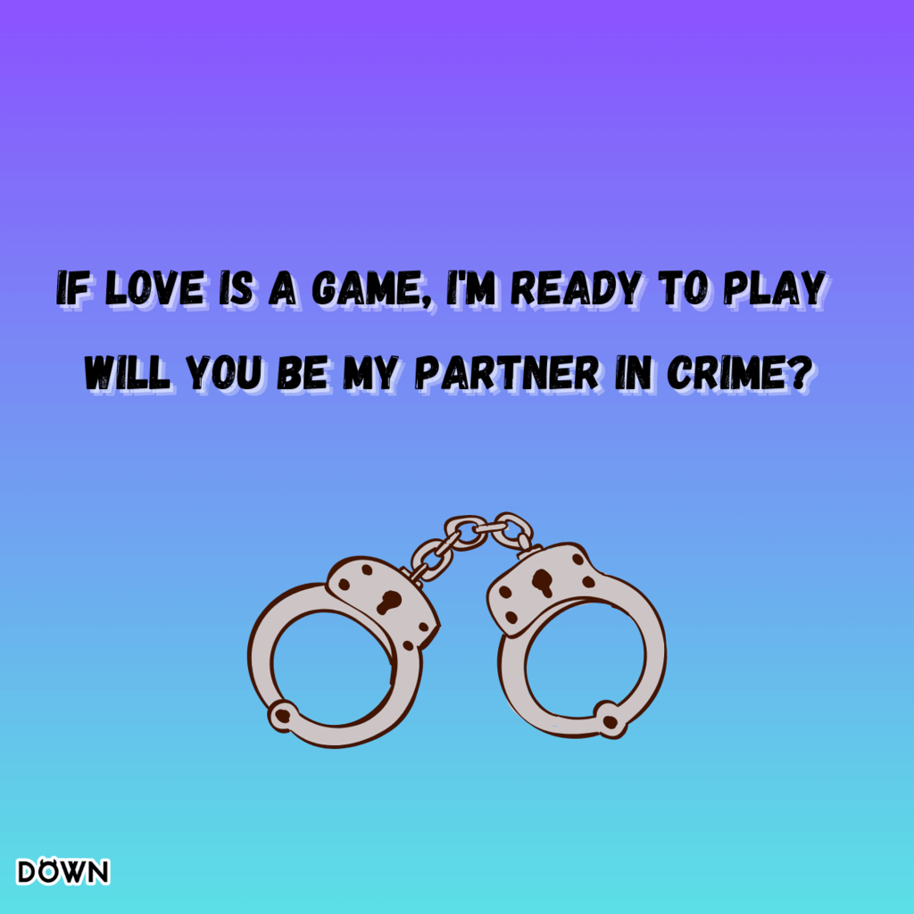 If love is a game, I'm ready to play. Will you be my partner in crime? DOWN App