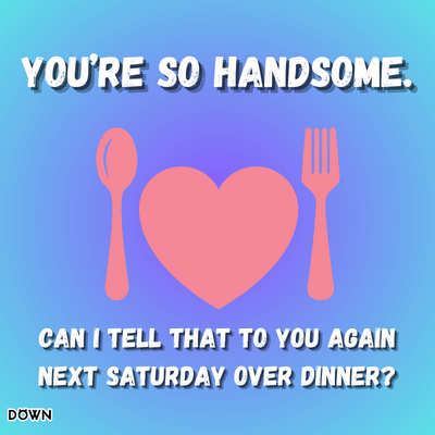Pick up lines to use on guys - DOWN App