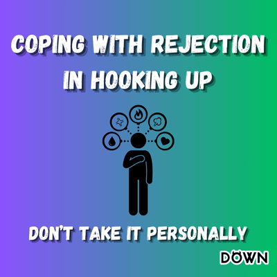 Dealing with Rejection in the World of Hooking Up