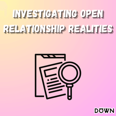 Understanding the True Definition of Open Relationship