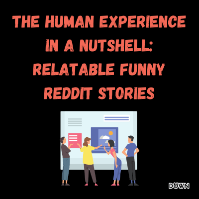 The Best Funny Reddit Stories Shared